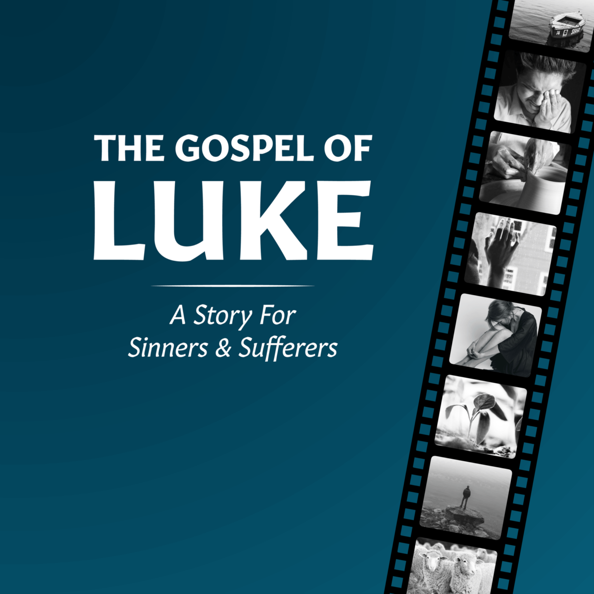 The Gospel of Luke Sermon Series: A Story for Sinners and Sufferers square image with photos depicting stories from the Gospel of Luke