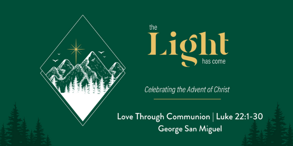 Advent title slide: Love Through Communion