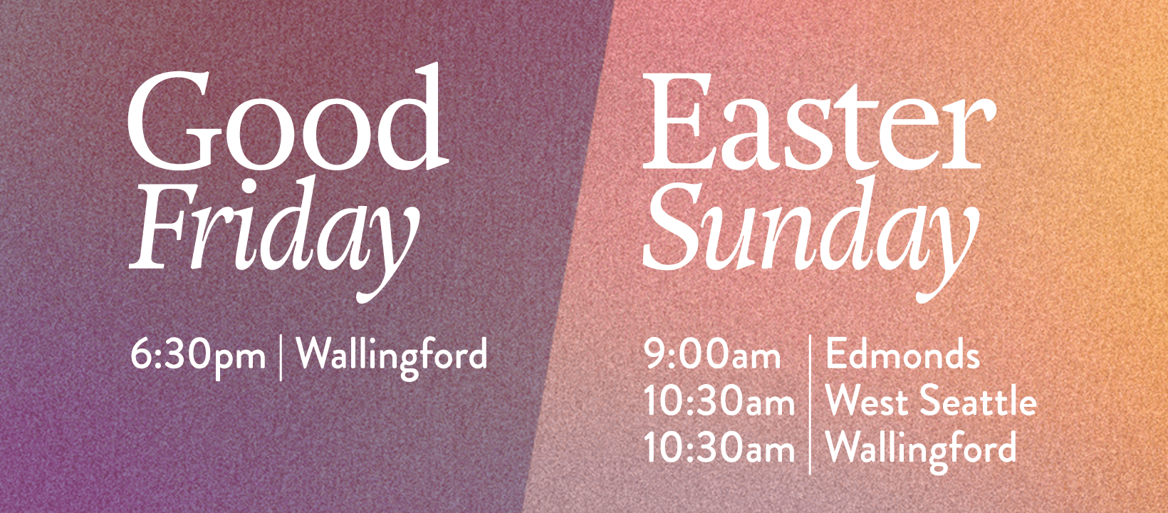 Seattle, West Seattle and Edmonds join us for Good Friday worship and Easter Sunday worship April 2023!