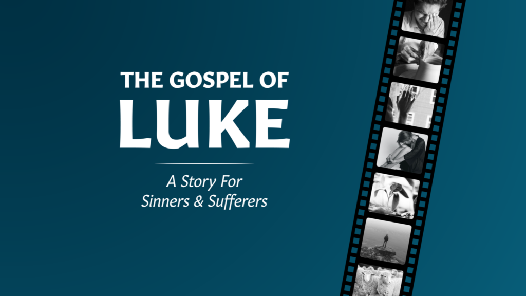 Graphic introducing Biblical teaching and sermon series on the Gospel of Luke.